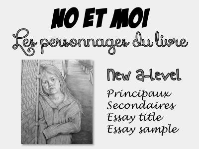 No et moi - BOOK STUDY - Les personnages - Full study of characters - Full essay + tips - FREE ...