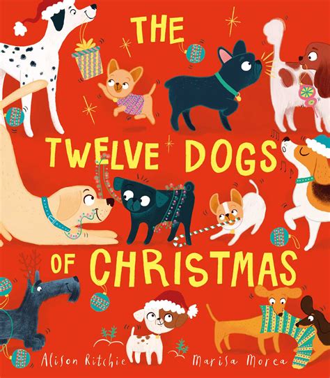 The Twelve Dogs of Christmas | Book by Alison Ritchie, Marisa Morea | Official Publisher Page ...