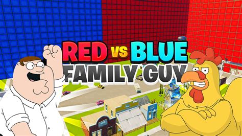 Family Guy Red vs Blue 4370-0599-2946 by yoitzdanger - Fortnite Creative Map Code - Fortnite.GG