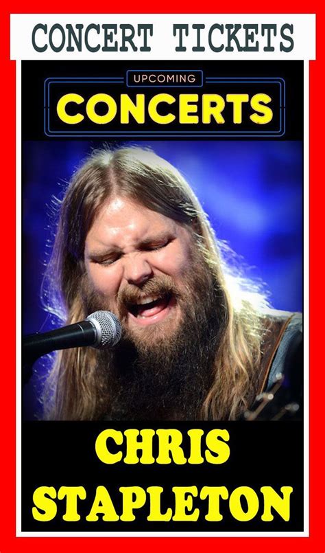 CHRIS STAPLETON - The easiest way to buy concert tickets (seller – SeatGeek). Tour 2018 - 2019 ...