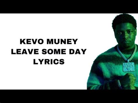 Kevo Muney - Leave Some Day (Lyrics) Live Piano Version - YouTube