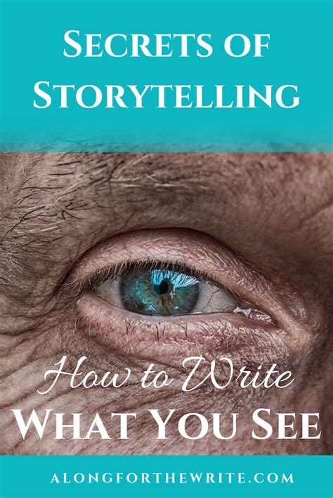 Secrets of Storytelling: How to Write What You See | Along for the Write | Travel writing, Novel ...