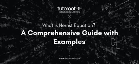 What is Nernst Equation? A Comprehensive Guide with Examples