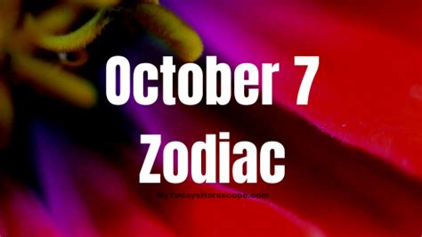 October 7 Zodiac Sign Personality, Compatibility, Traits and More