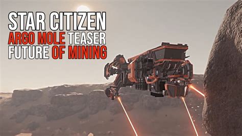 Citizen spotlight - Star Citizen Argo Mole Teaser & New Mining ...