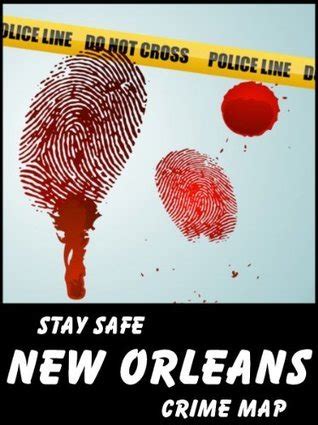 Stay Safe Crime Map of New Orleans by Michael Gard | Goodreads