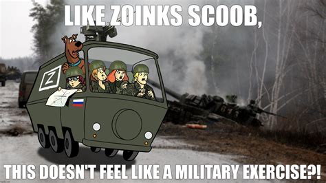 Scooby-Doo Mystery Machine Russian Military Exercise in Ukraine - Imgflip