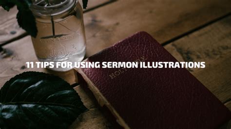 11 Tips for Using Sermon Illustrations