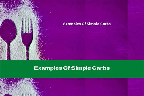 Examples Of Simple Carbs - This Nutrition