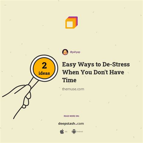 Easy Ways to De-Stress When You Don't Have Time - Deepstash