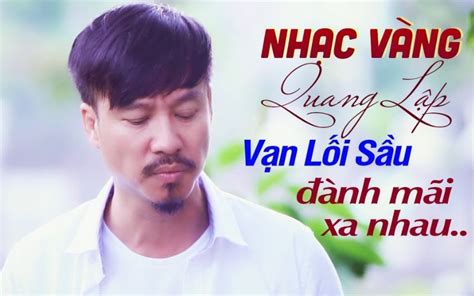 Những bài hát karaoke nhạc Quang Lập được nhiều người lựa chọn