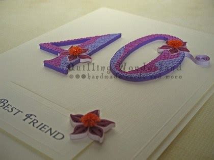 40th Birthday Card - Quilling Wonderland