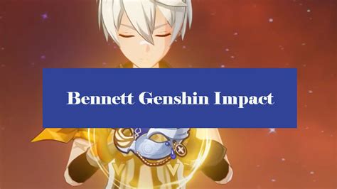 Best Bennett Build 2024: Weapons, Artifacts [Genshin Impact] - Zathong
