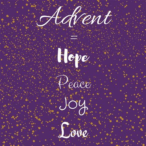 Pin by Ellen Finan on Happy Holidays | Peace joy love, Advent quotes ...