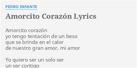 "AMORCITO CORAZÓN" LYRICS by PEDRO INFANTE: Amorcito corazón yo tengo...