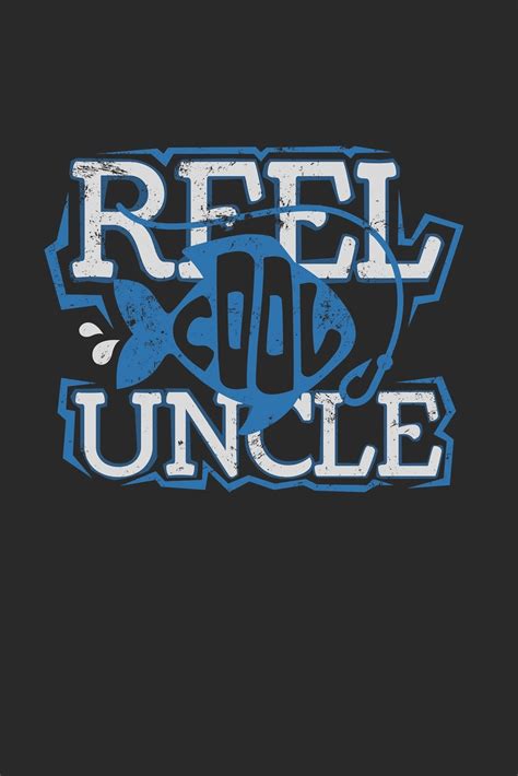 Reel Cool Uncle: Notebook A5 for the Reel Cool Uncle for Fathers Day I ...