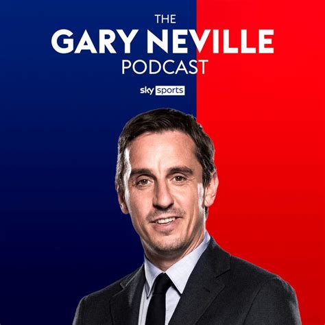 The Gary Neville Podcast