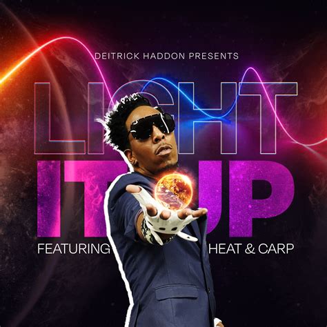 Light It Up featuring Deitrick Haddon & HEAT | Deitrick Haddon teams up with L.A artist H.E.A.T ...