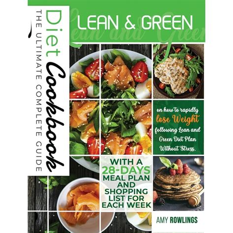 Lean and Green Diet Cookbook: The Ultimate Complete Guide on How to Rapidly Lose Weight ...