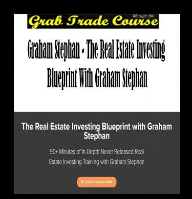 Graham Stephan - The Real Estate Investing Blueprint With Graham Stephan - Grab Trade Course