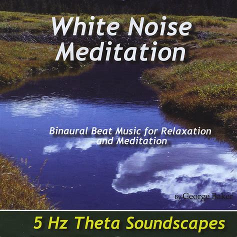 White Noise Meditation - 5 HZ Theta Soundscapes - Amazon.com Music