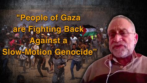 "The people of Gaza are fighting back against a slow-motion genocide": Prof. Haidar Eid ...
