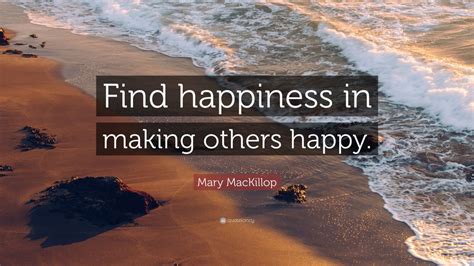 Mary MacKillop Quote: “Find happiness in making others happy.” (9 wallpapers) - Quotefancy