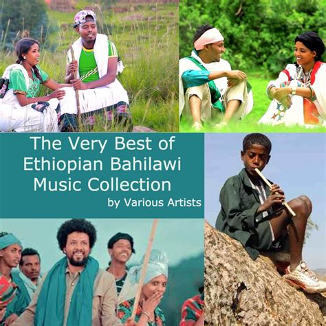 The Very Best of Ethiopian Bahilawi Music Collection - Compilation by Various Artists | Spotify