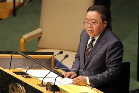 STATEMENT BY HIS EXCELLENCY TSAHIA ELBEGDORJ PRESIDENT OF MONGOLIA AT ...