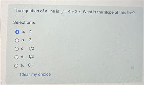 Solved The equation of a line is y=4+2x. ﻿What is the slope | Chegg.com