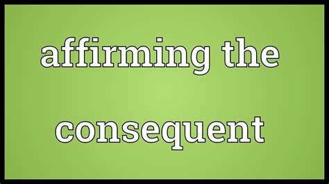 Affirming the consequent Meaning - YouTube