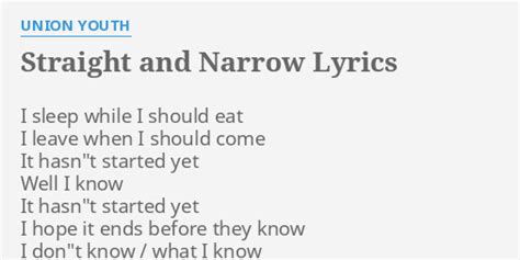 "STRAIGHT AND NARROW" LYRICS by UNION YOUTH: I sleep while I...