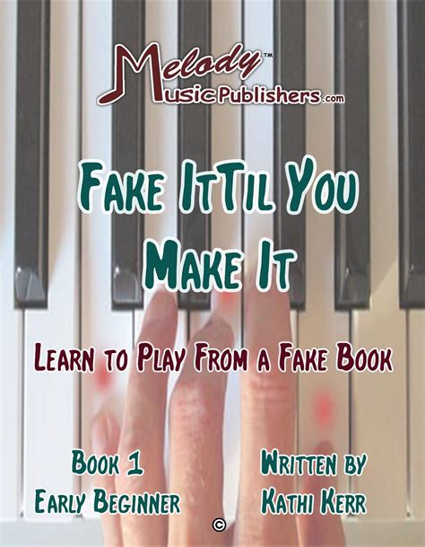 "Fake It Til You Make It-Play Easy Songs On the Piano Book 1 Beginner ...