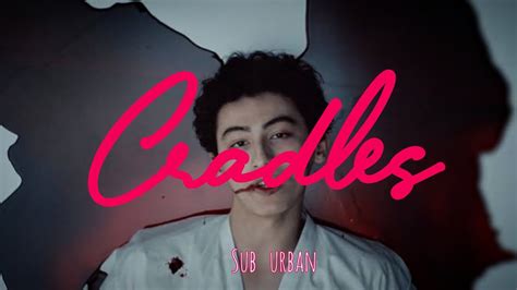 Sub urban - CRADLES (Lyrics) - YouTube