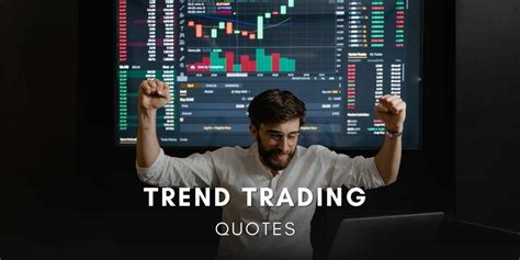 25 Trend Trading Quotes by Famous Traders in the World