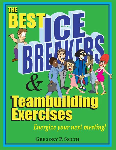 The Best Icebreakers and Team Building Activities Book