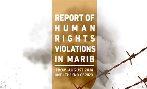 Report on Houthi Human Rights violations in Marib – Embassy of Yemen