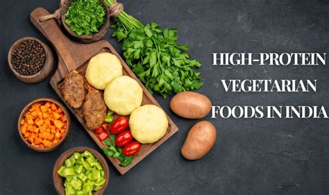 High-protein vegetarian foods in India - Healthy Note