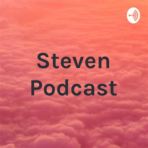 Steven Podcast | Podcast on Spotify