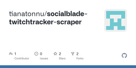 GitHub - tianatonnu/socialblade-twitchtracker-scraper