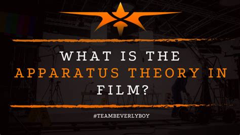 What is the Apparatus Theory in Film? - Beverly Boy Productions