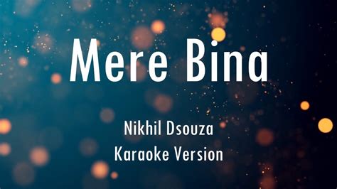 Mere Bina Full Song | Crook | Nikhil Dsouza | Karaoke With Lyrics | Only Guitra Chords... - YouTube