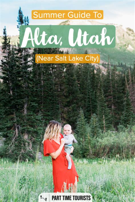 A Complete Guide To A Summer Vacation in Alta, Utah