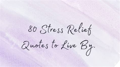 80 Stress Relief Quotes to Live By