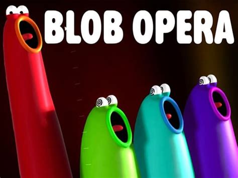 Blob Opera Real - Play Online Games Free