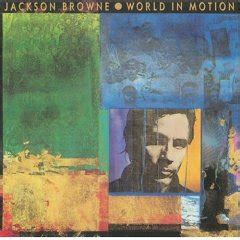 World in Motion (Jackson Browne album) - Wikipedia