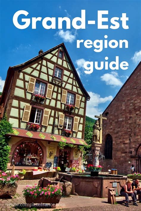 An insider’s guide to Grand-Est (formerly Alsace-Champagne-Ardenne-Lorraine) in eastern France ...