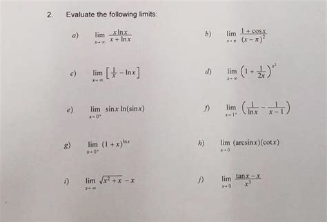 Solved 2. Evaluate the following limits: a) limx→∞x+lnxxlnx | Chegg.com