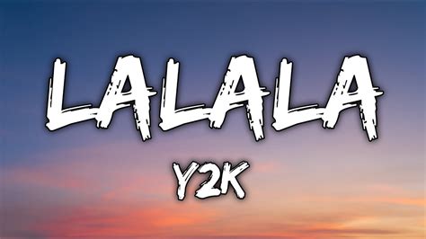 Y2K, bbno$ - Lalala (Lyrics) - YouTube