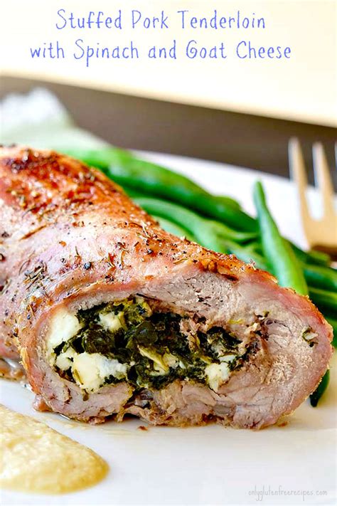 Stuffed Pork Tenderloin with Spinach and Goat Cheese - Only Gluten Free Recipes